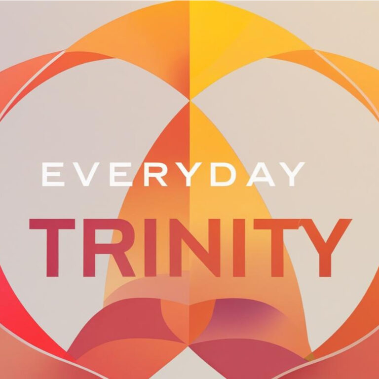 Everyday Trinity 3 – Friendship Part 1 – 22nd June 2025